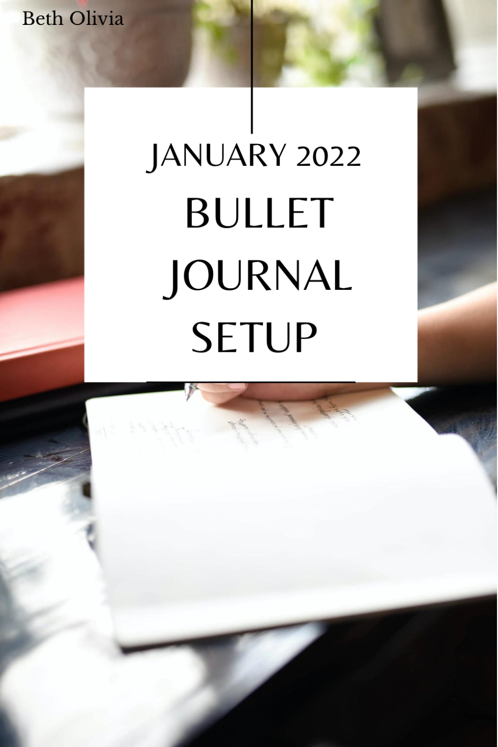 January 2022 Bullet Journal Setup – Beth Olivia